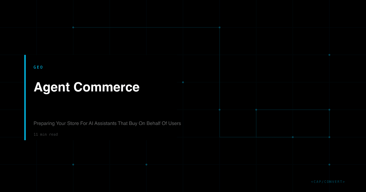 Agent Commerce: Preparing Your Store For AI Assistants That Buy On Behalf Of Users