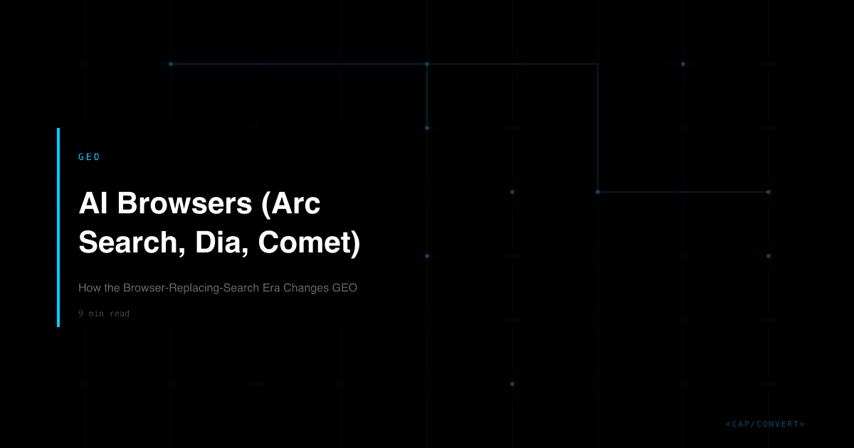 AI Browsers (Arc Search, Dia, Comet): How the Browser-Replacing-Search Era Changes GEO