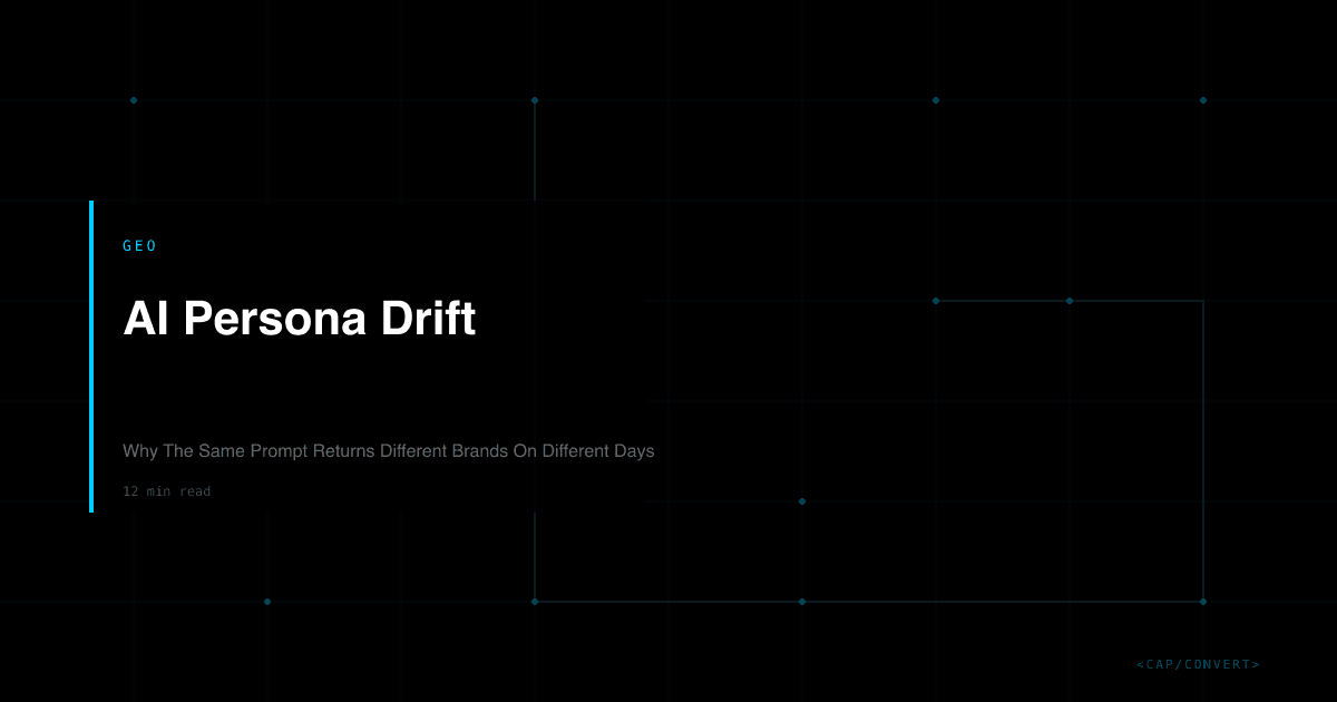 AI Persona Drift: Why The Same Prompt Returns Different Brands On Different Days