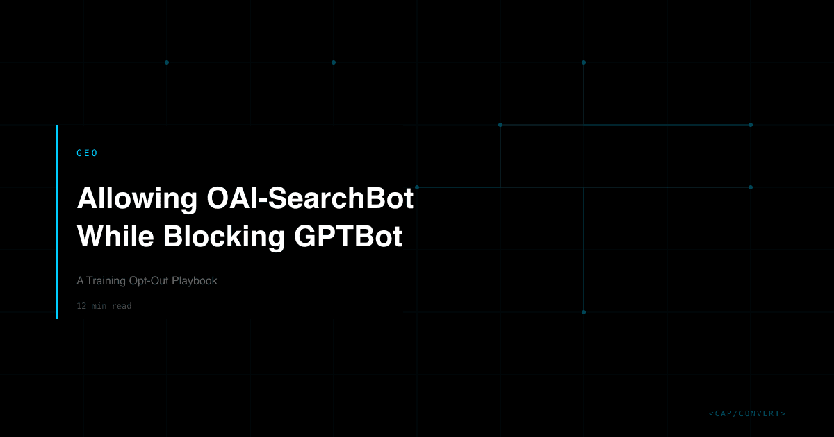 Allowing OAI-SearchBot While Blocking GPTBot: A Training Opt-Out Playbook