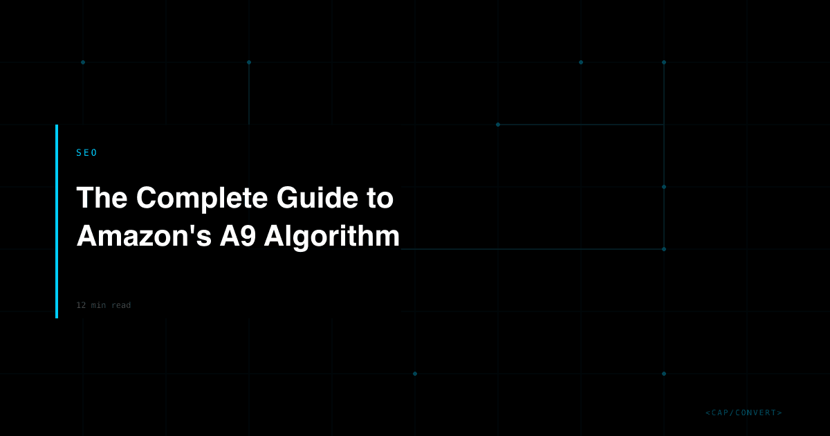 The Complete Guide to Amazon's A9 Algorithm