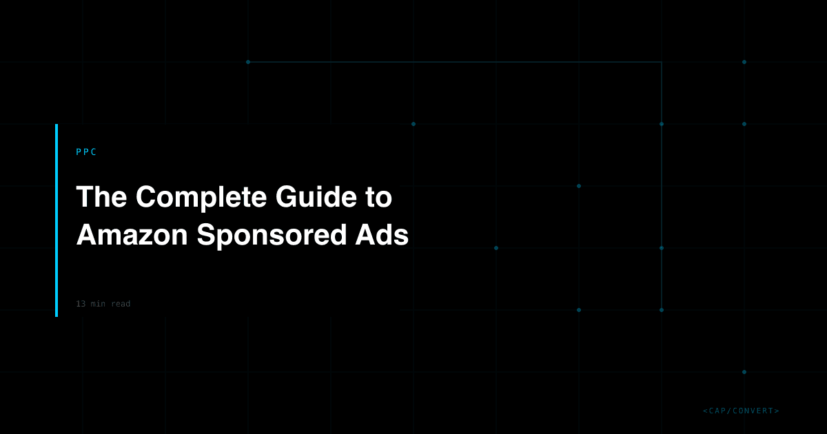 The Complete Guide to Amazon Sponsored Ads