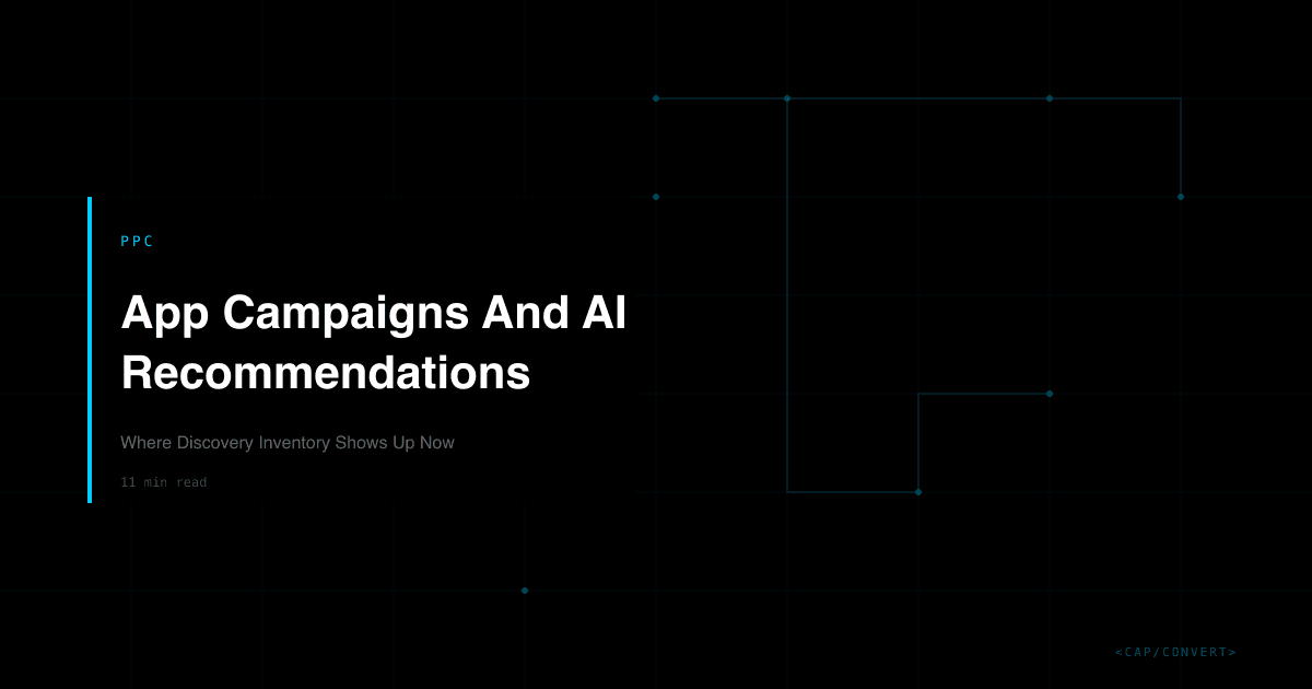 App Campaigns And AI Recommendations: Where Discovery Inventory Shows Up Now