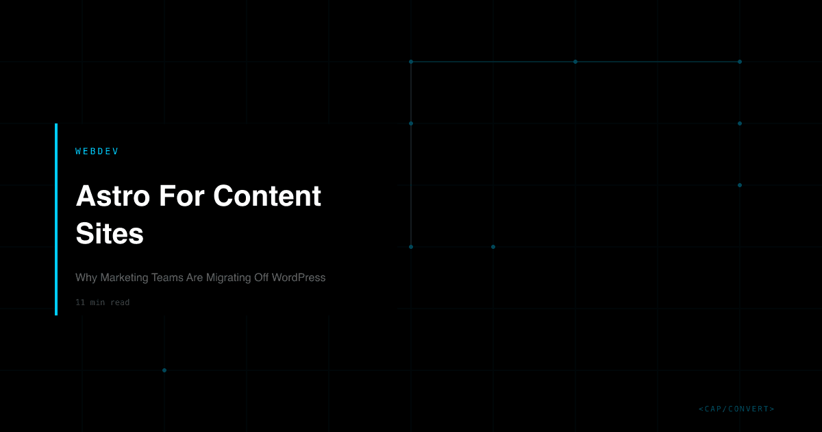 Astro For Content Sites: Why Marketing Teams Are Migrating Off WordPress