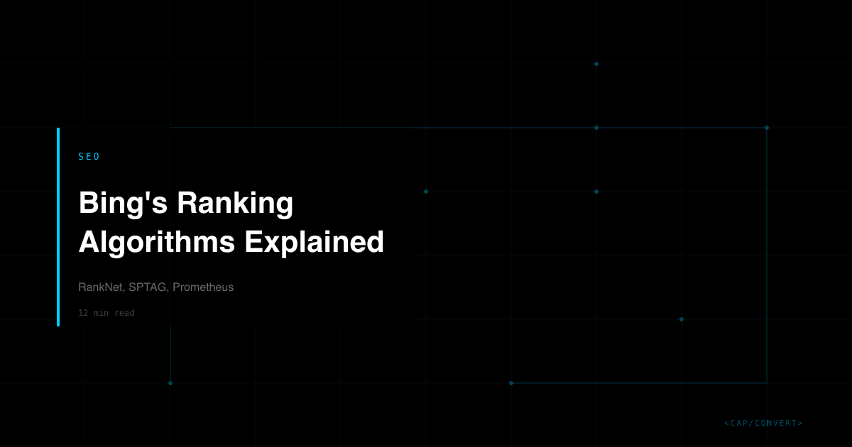 Bing's Ranking Algorithms Explained: RankNet, SPTAG, Prometheus