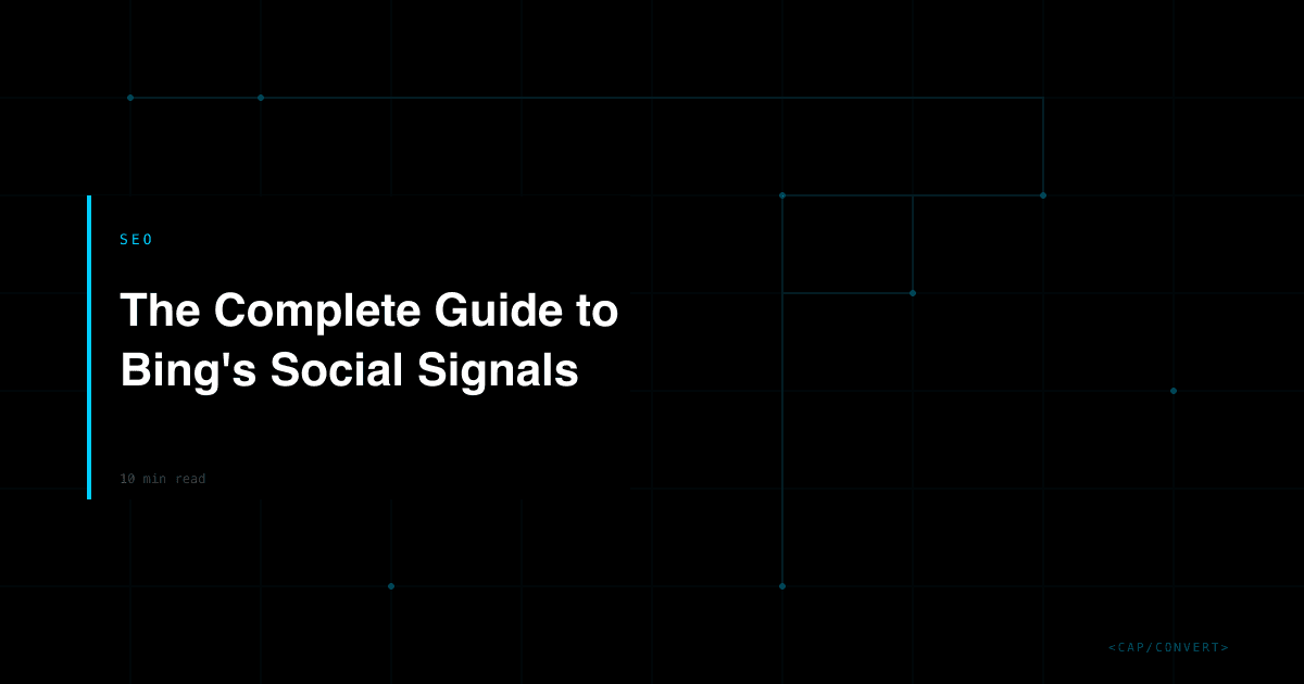 The Complete Guide to Bing's Social Signals