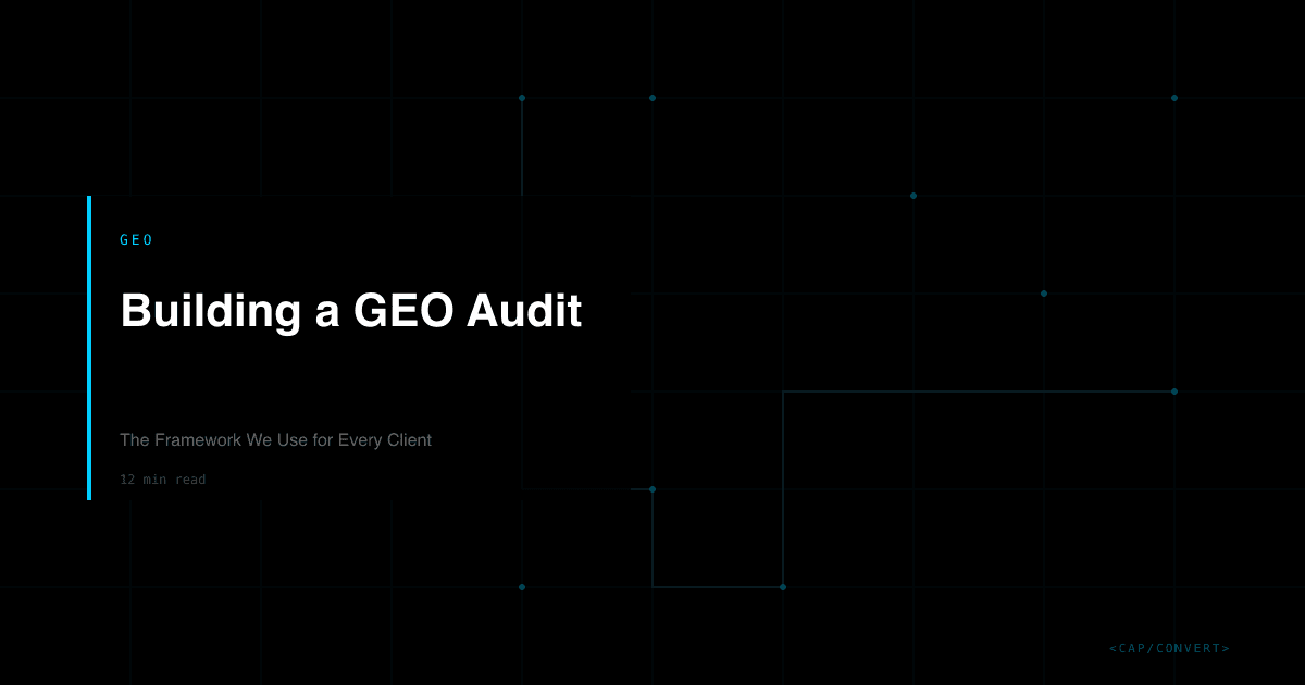 Building a GEO Audit: The Framework We Use for Every Client