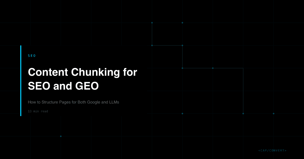 Content Chunking for SEO and GEO: How to Structure Pages for Both Google and LLMs