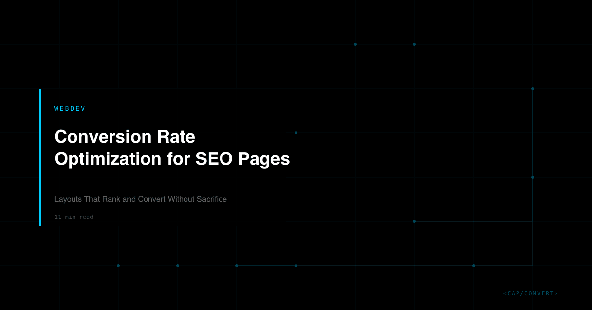 Conversion Rate Optimization for SEO Pages: Layouts That Rank and Convert Without Sacrifice
