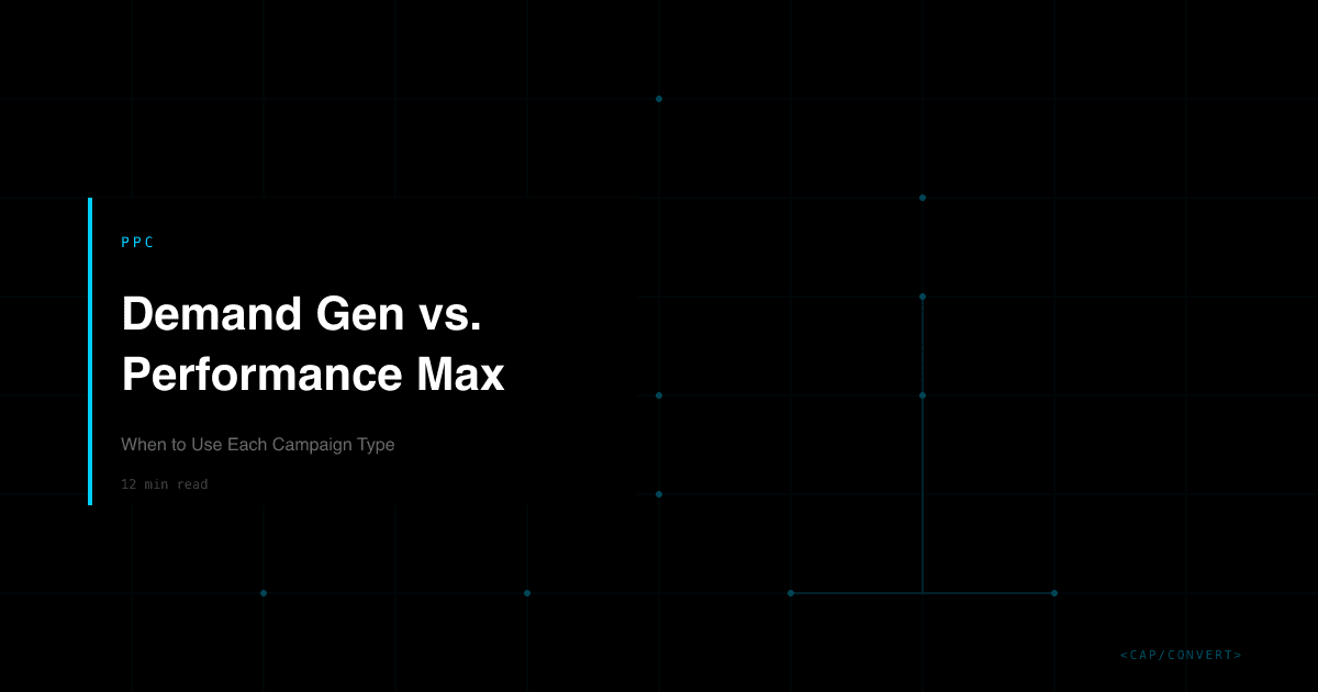 Demand Gen vs. Performance Max: When to Use Each Campaign Type