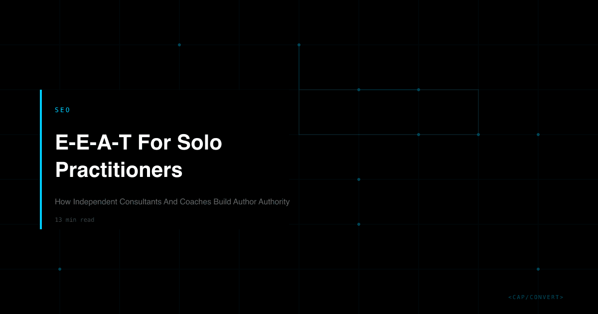 E-E-A-T For Solo Practitioners: How Independent Consultants And Coaches Build Author Authority