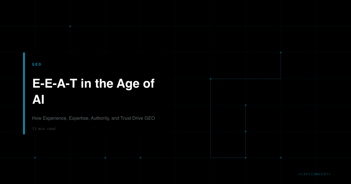 E-E-A-T in the Age of AI: How Experience, Expertise, Authority, and Trust Drive GEO