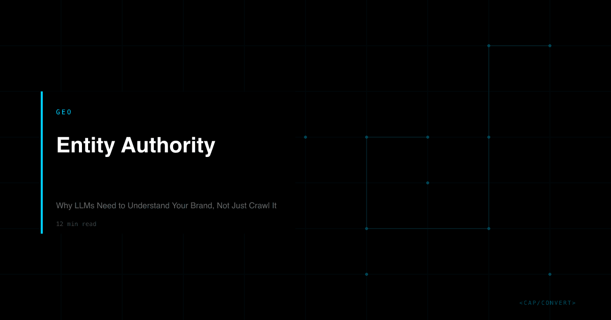 Entity Authority: Why LLMs Need to Understand Your Brand, Not Just Crawl It