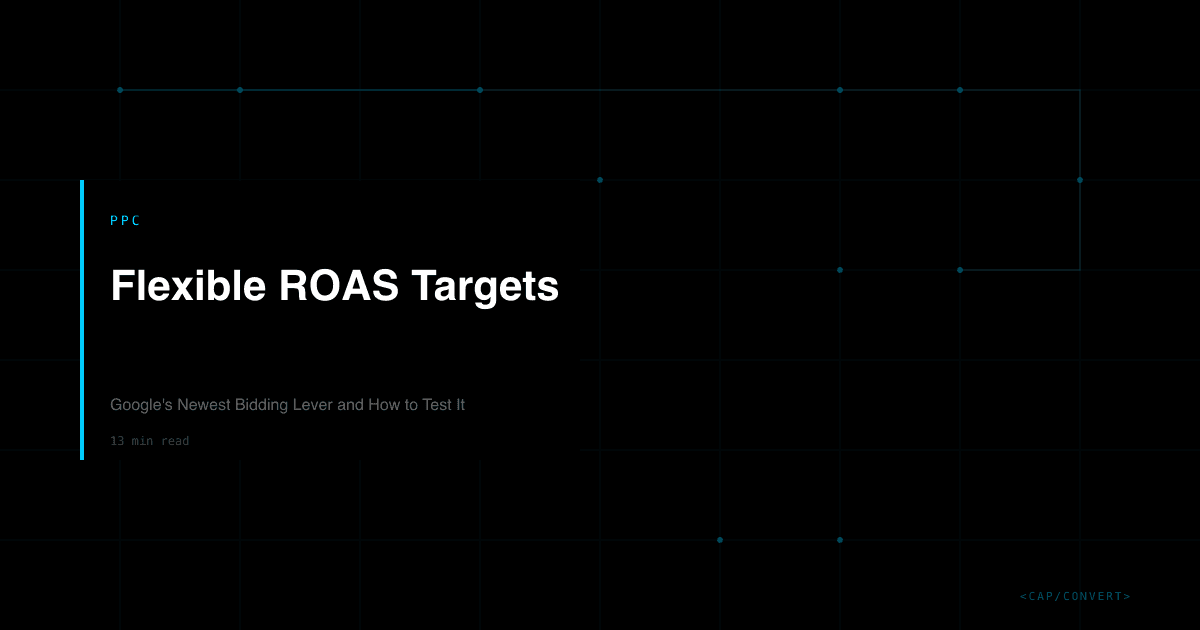 Flexible ROAS Targets: Google's Newest Bidding Lever and How to Test It