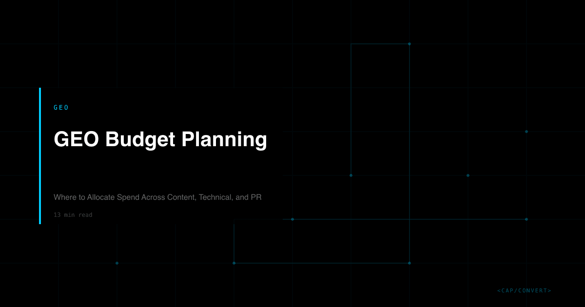 GEO Budget Planning: Where to Allocate Spend Across Content, Technical, and PR