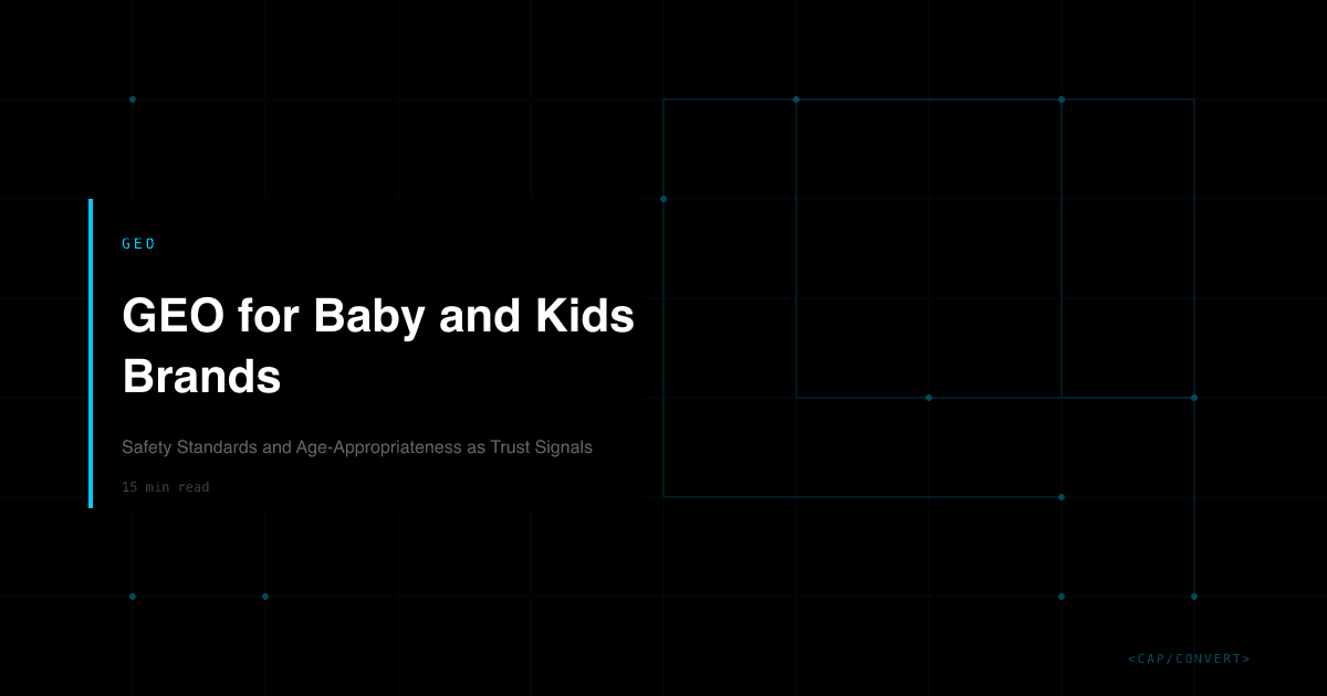 GEO for Baby and Kids Brands: Safety Standards and Age-Appropriateness as Trust Signals