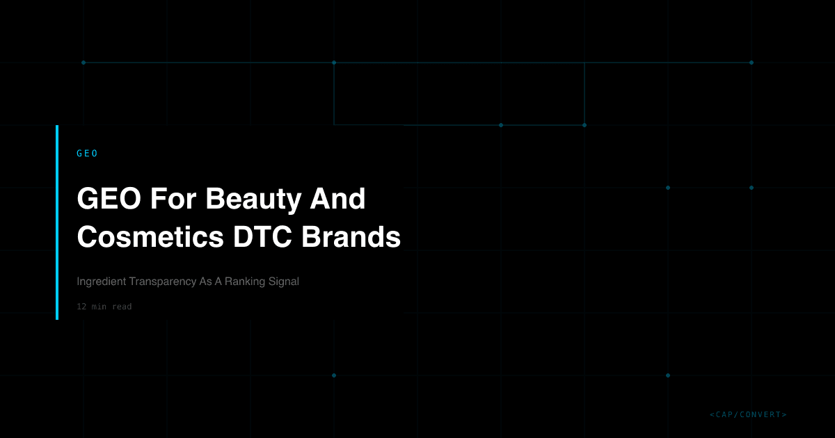 GEO For Beauty And Cosmetics DTC Brands: Ingredient Transparency As A Ranking Signal