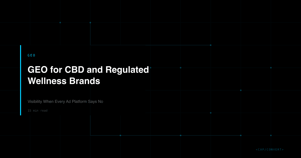GEO for CBD and Regulated Wellness Brands: Visibility When Every Ad Platform Says No