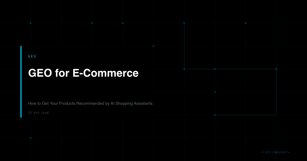 GEO for E-Commerce: How to Get Your Products Recommended by AI Shopping Assistants