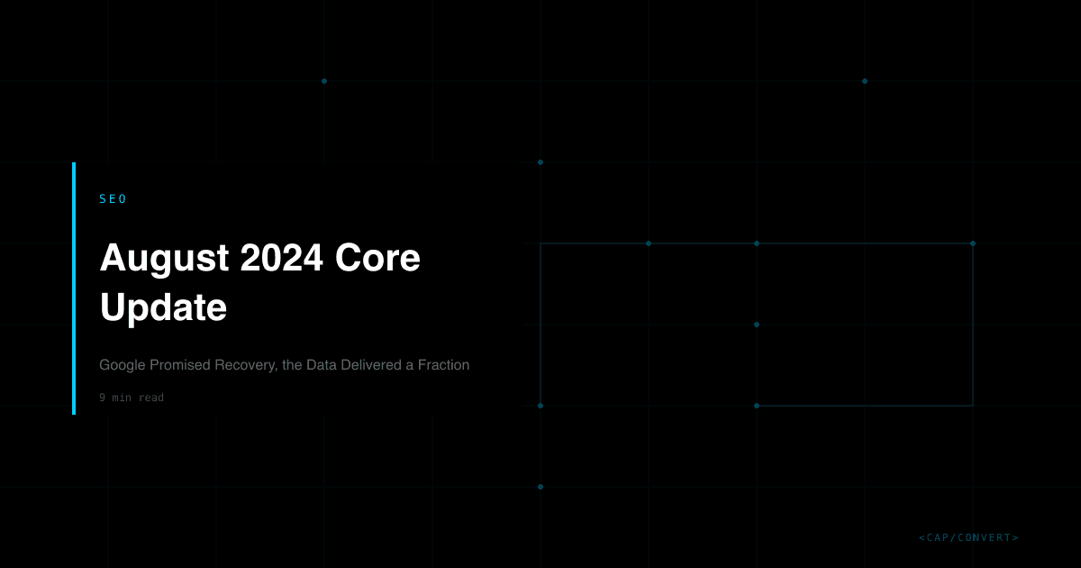 August 2024 Core Update: Google Promised Recovery, the Data Delivered a Fraction