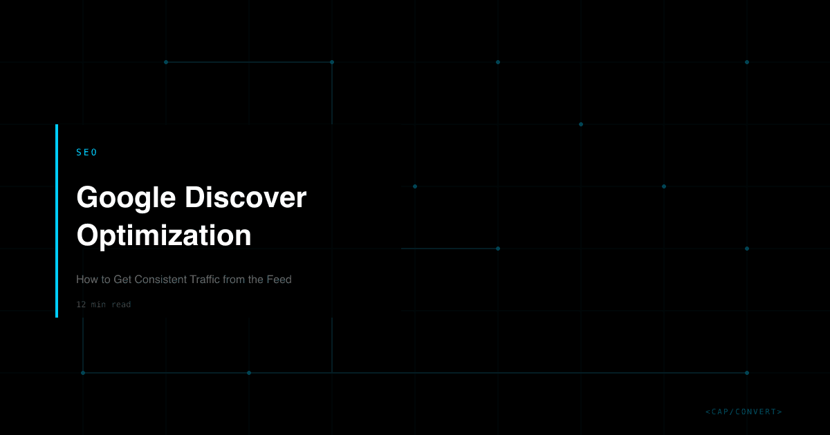 Google Discover Optimization: How to Get Consistent Traffic from the Feed