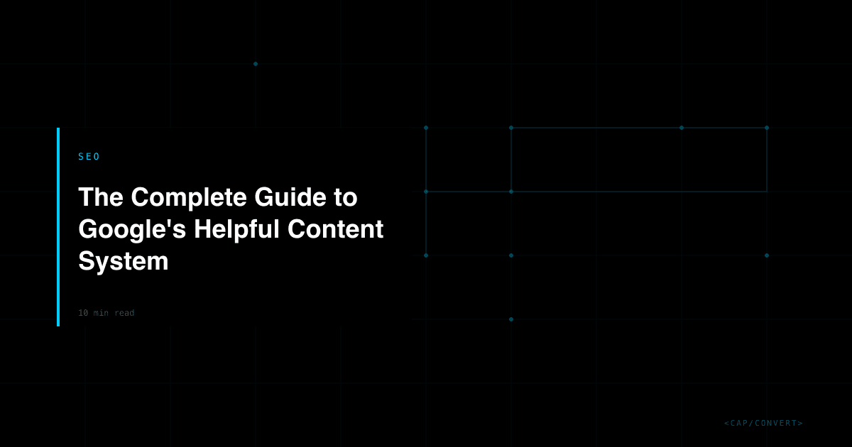 The Complete Guide to Google's Helpful Content System
