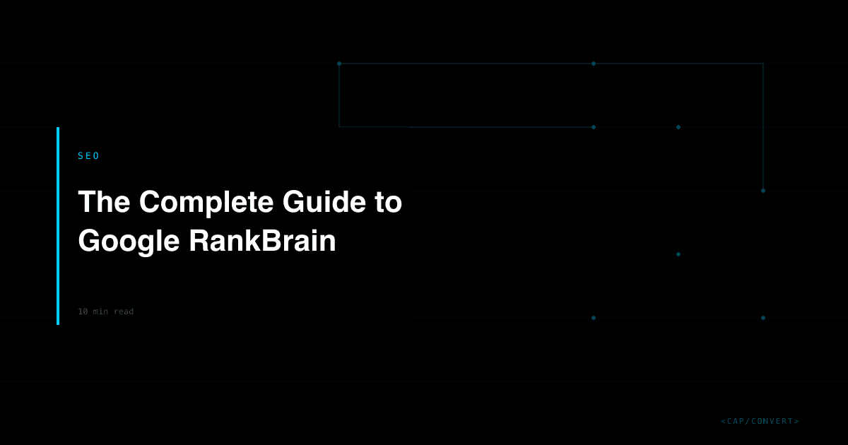 The Complete Guide to Google RankBrain