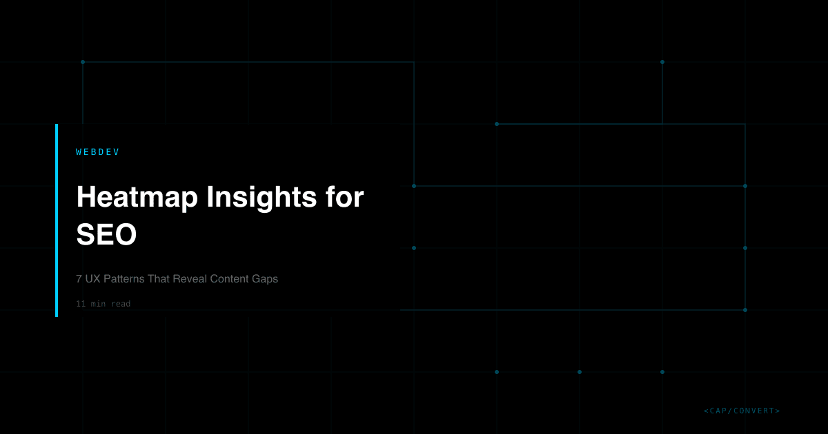 Heatmap Insights for SEO: 7 UX Patterns That Reveal Content Gaps