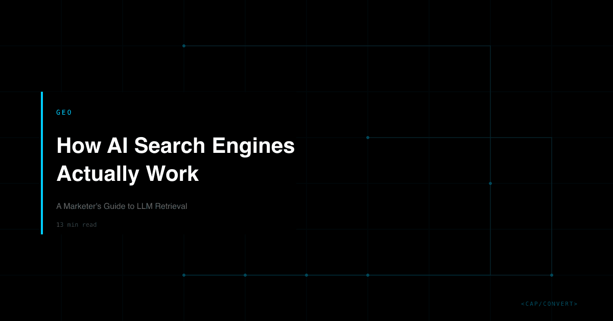 How AI Search Engines Actually Work: A Marketer's Guide to LLM Retrieval