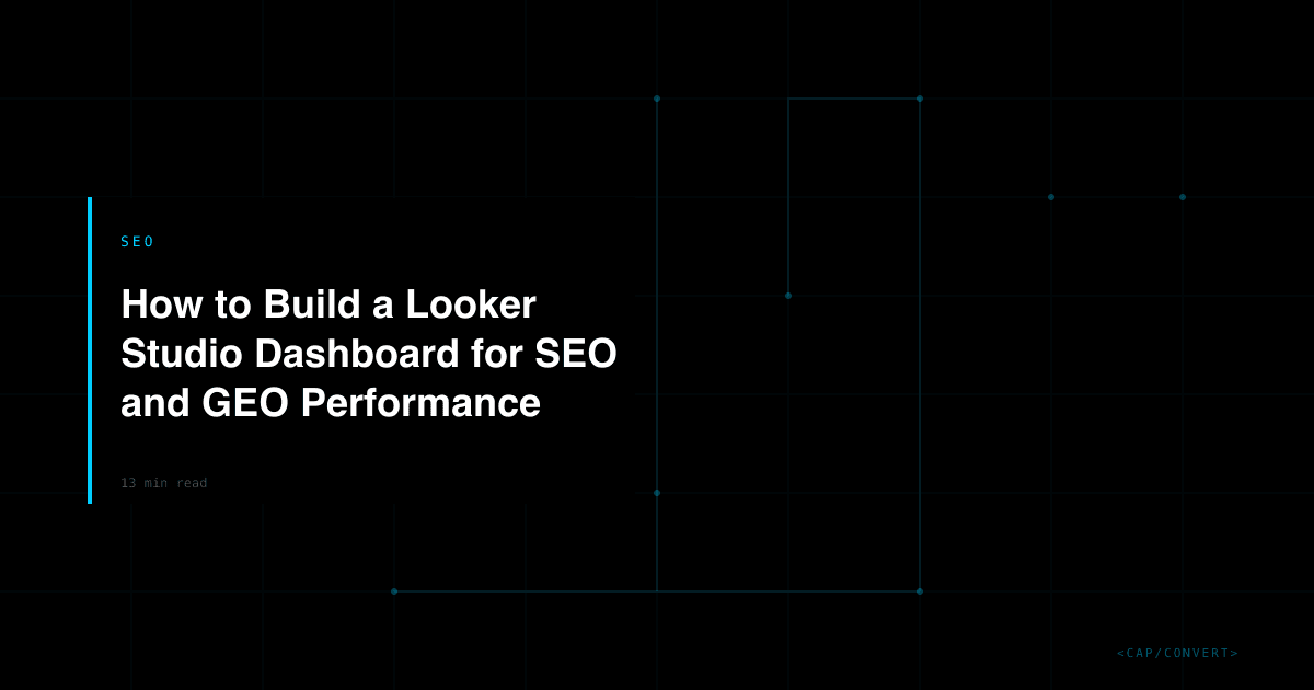 How to Build a Looker Studio Dashboard for SEO and GEO Performance