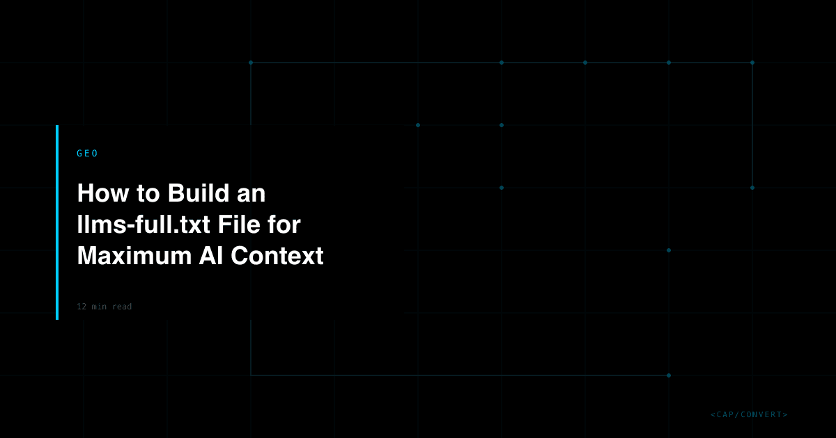 How to Build an llms-full.txt File for Maximum AI Context Coverage