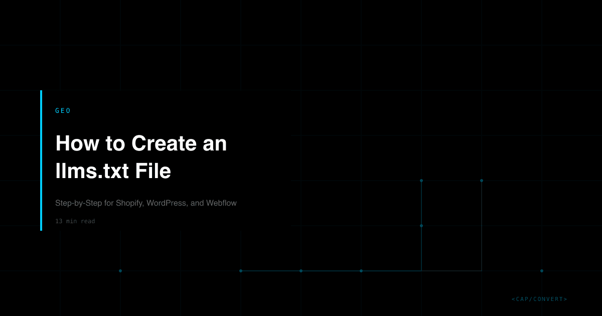 How to Create an llms.txt File: Step-by-Step for Shopify, WordPress, and Webflow