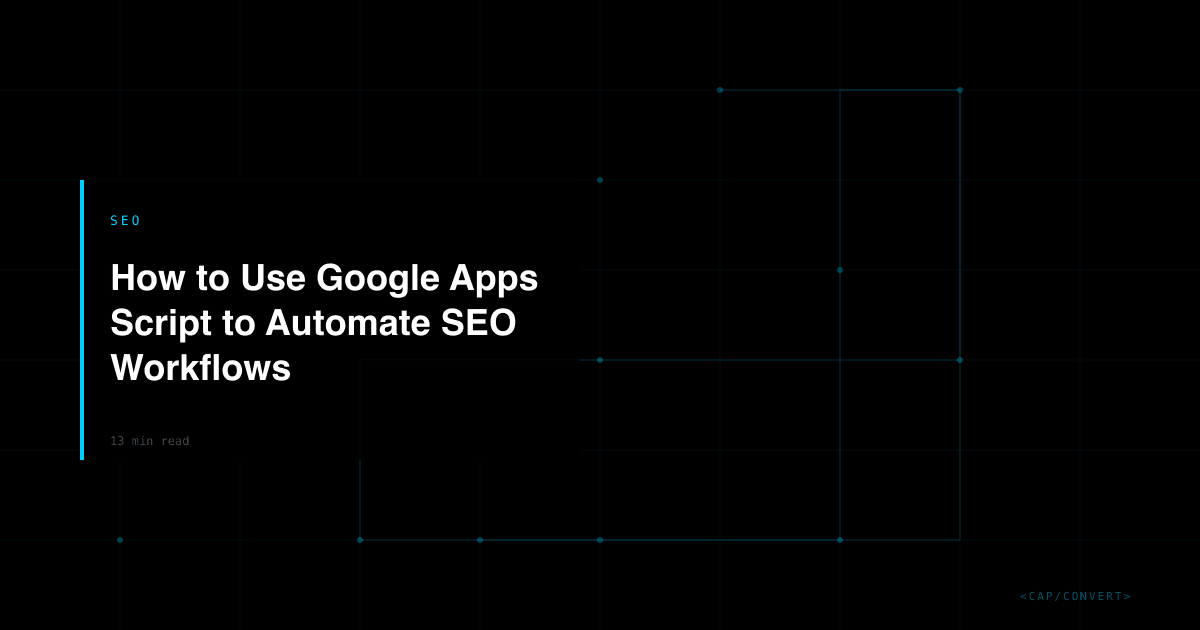 How to Use Google Apps Script to Automate SEO Workflows