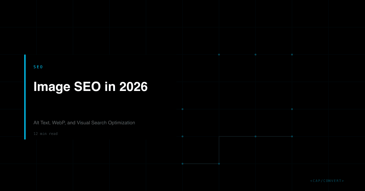 Image SEO in 2026: Alt Text, WebP, and Visual Search Optimization