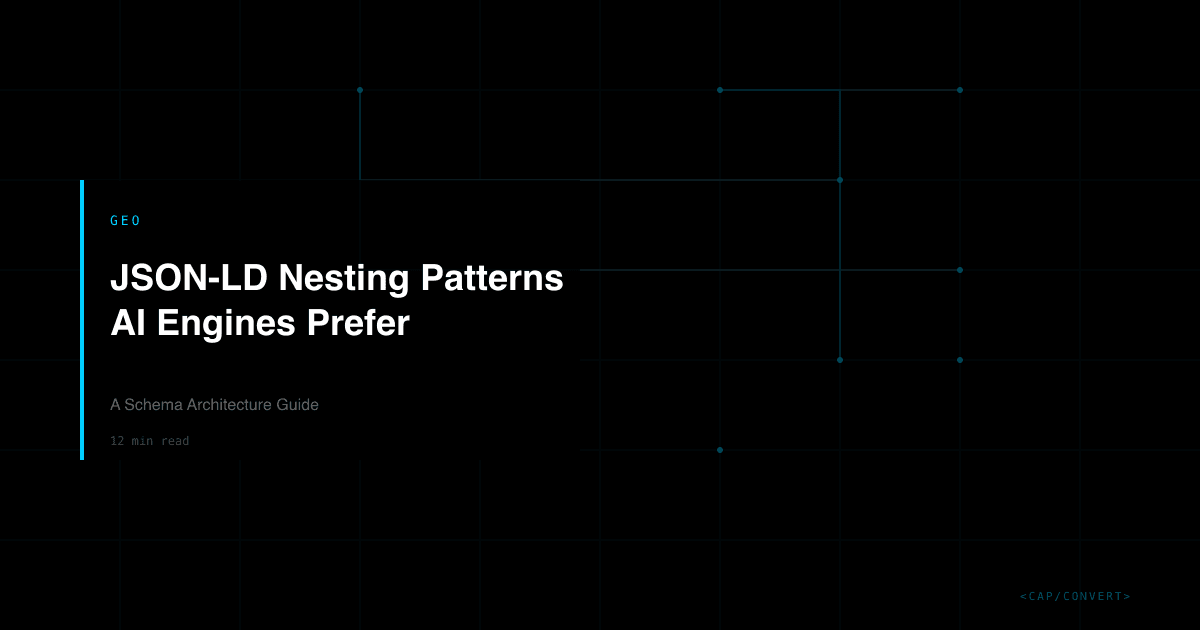 JSON-LD Nesting Patterns AI Engines Prefer: A Schema Architecture Guide