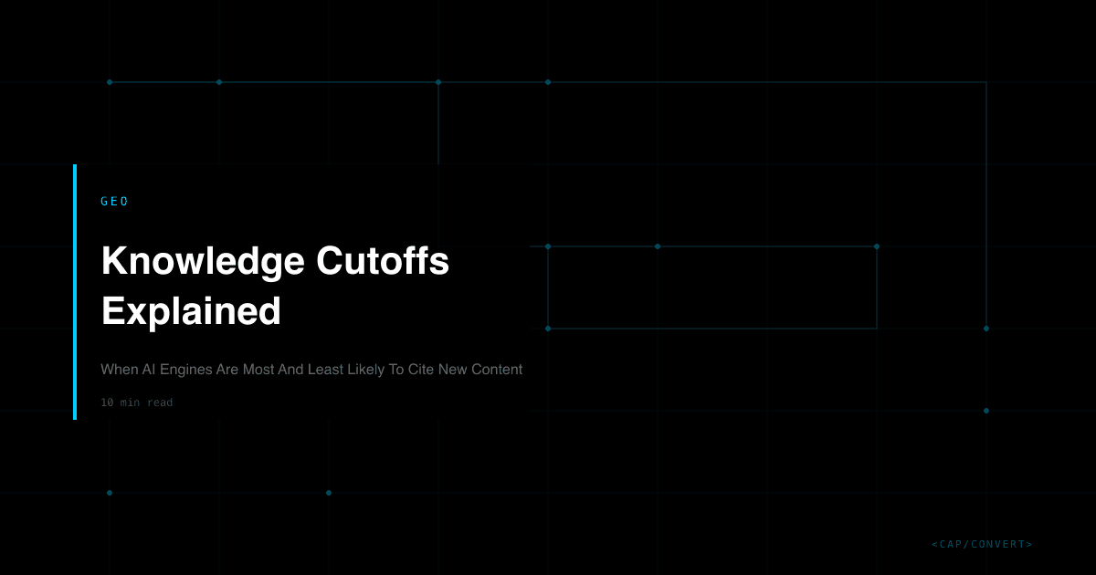 Knowledge Cutoffs Explained: When AI Engines Are Most And Least Likely To Cite New Content