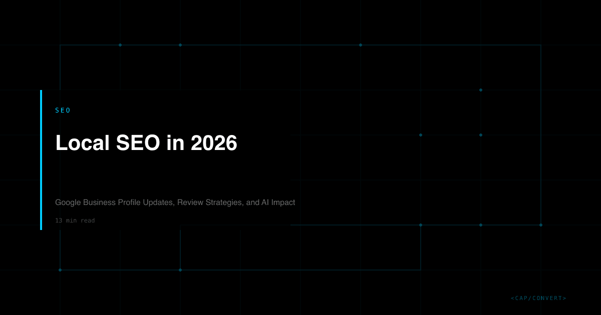 Local SEO in 2026: Google Business Profile Updates, Review Strategies, and AI Impact