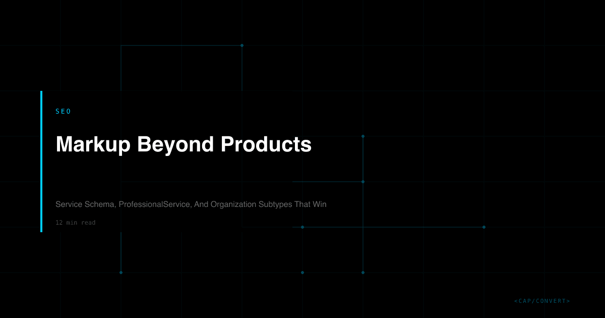 Markup Beyond Products: Service Schema, ProfessionalService, And Organization Subtypes That Win