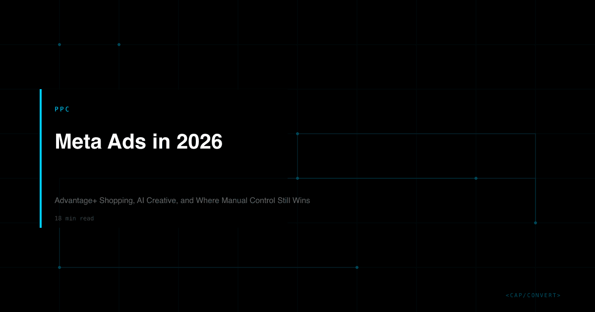 Meta Ads in 2026: Advantage+ Shopping, AI Creative, and Where Manual Control Still Wins