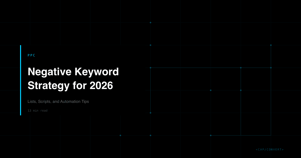 Negative Keyword Strategy for 2026: Lists, Scripts, and Automation Tips
