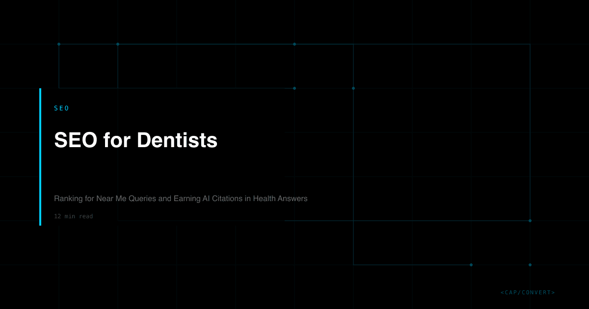 SEO for Dentists: Ranking for Near Me Queries and Earning AI Citations in Health Answers