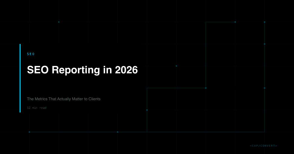 SEO Reporting in 2026: The Metrics That Actually Matter to Clients