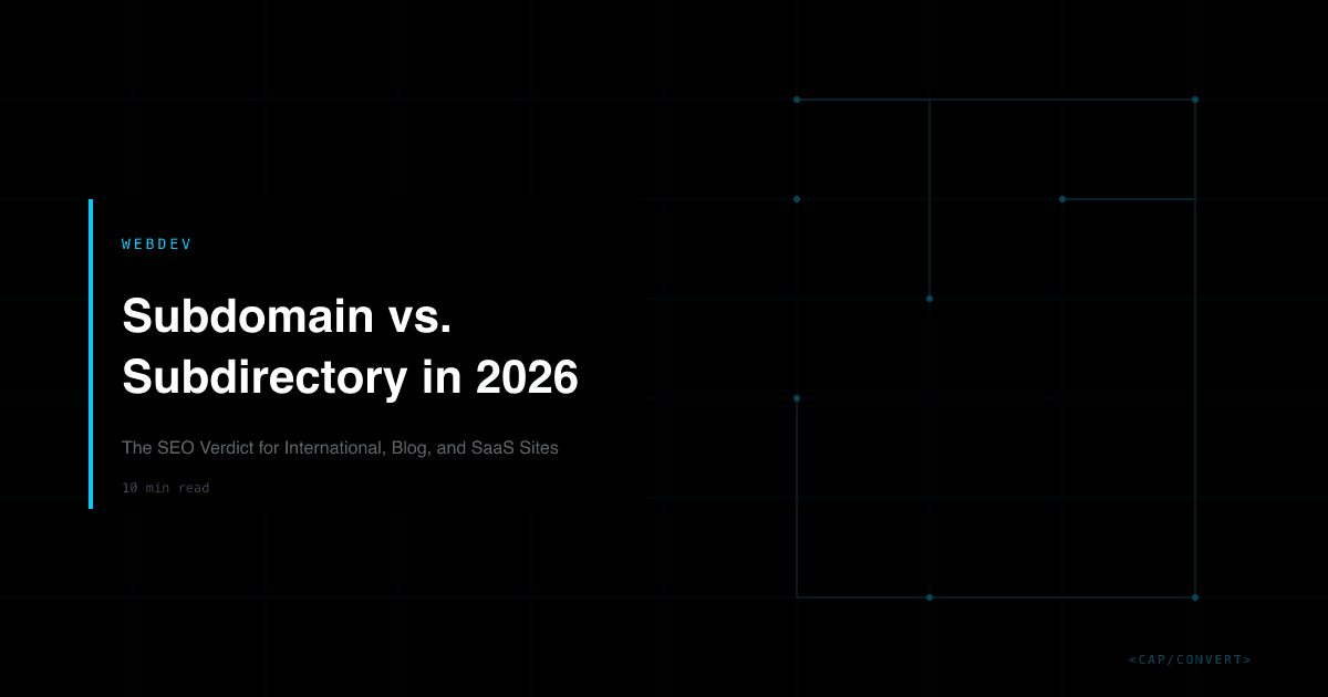 Subdomain vs. Subdirectory in 2026: The SEO Verdict for International, Blog, and SaaS Sites