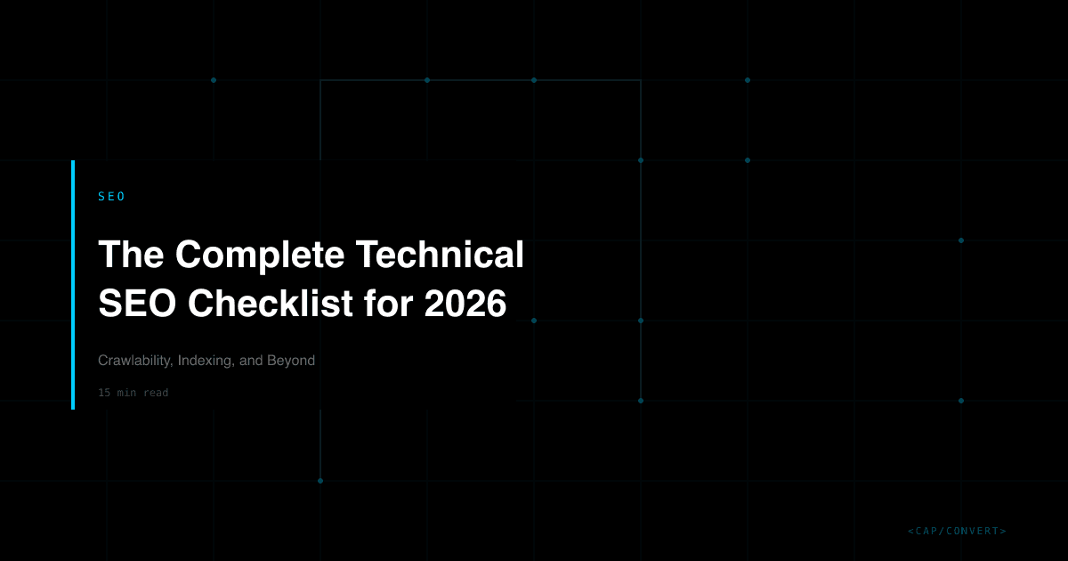 The Complete Technical SEO Checklist for 2026: Crawlability, Indexing, and Beyond