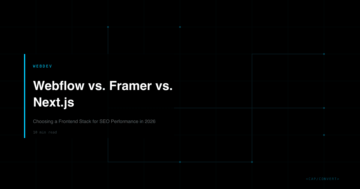 Webflow vs. Framer vs. Next.js: Choosing a Frontend Stack for SEO Performance in 2026