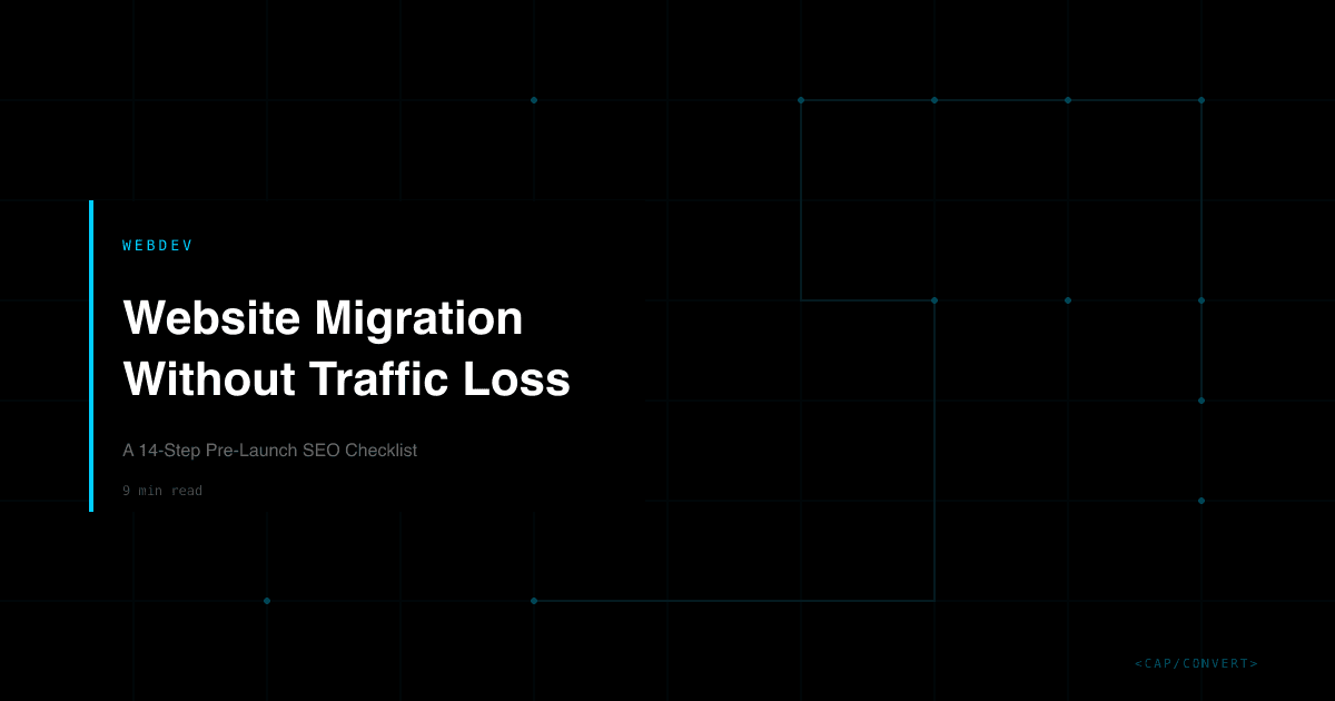 Website Migration Without Traffic Loss: A 14-Step Pre-Launch SEO Checklist