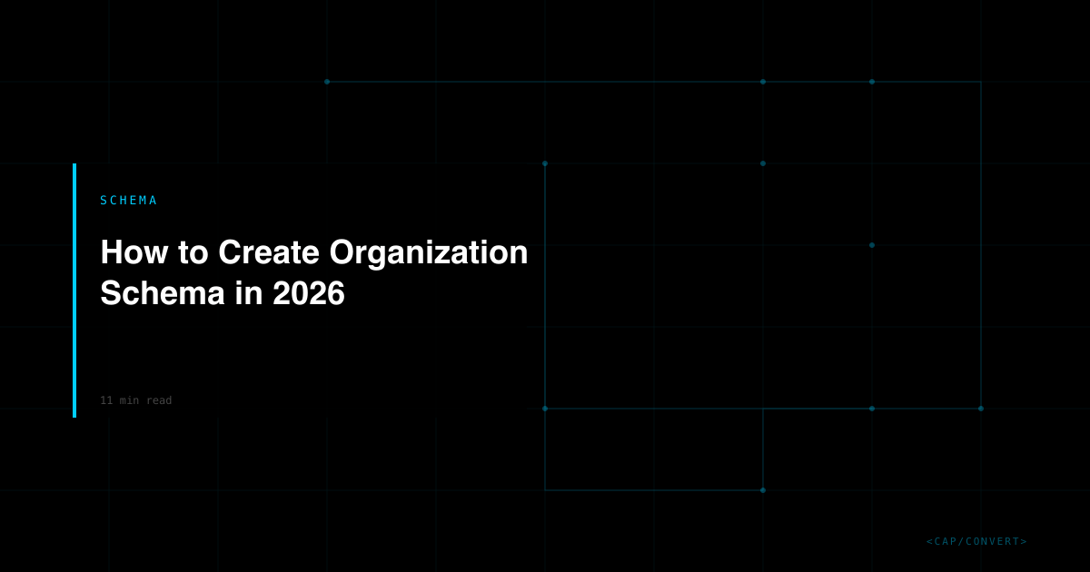 How to Create Organization Schema in 2026 | Capconvert