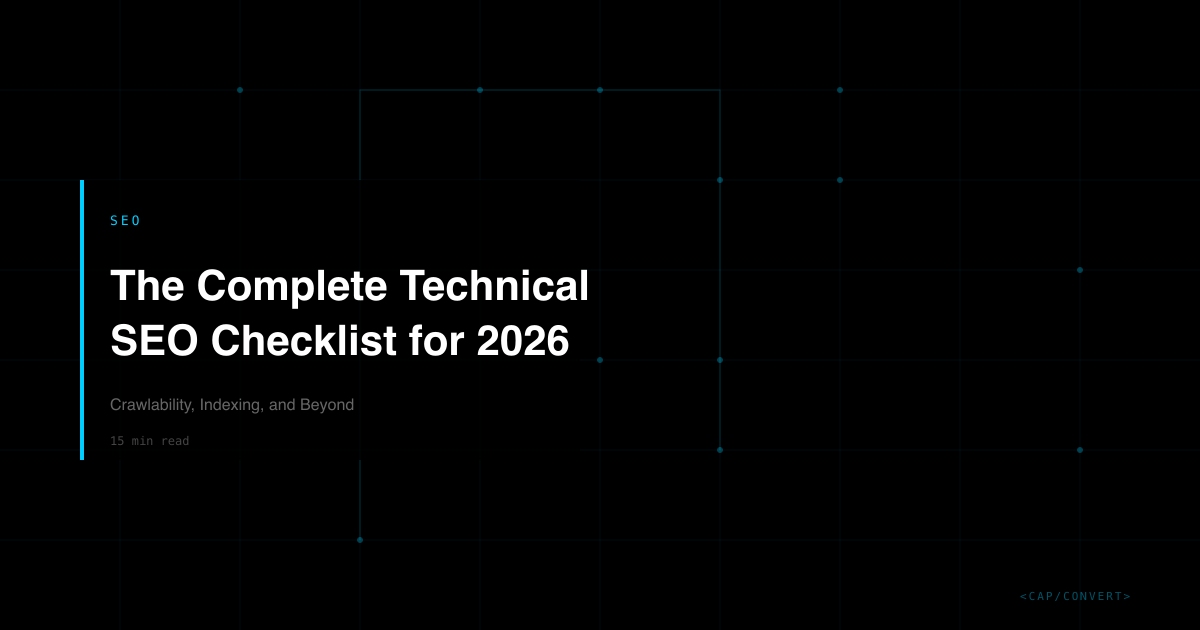 Technical SEO Checklist for 2026 | Capconvert