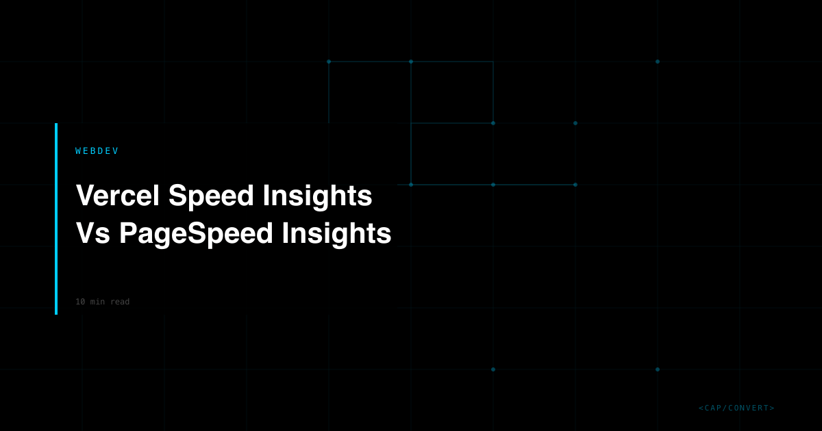 Vercel Speed Insights Vs PSI For SEO Real-User Metrics | Capconvert
